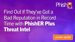Email SOAR製品PhishER Plusに新機能“追加費用無しで利用できる”脅威インテリジェンス「PhishER Plus Threat Intel」 を追加